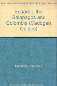 Ecuador, the Galapagos and Colombia (Cadogan Guides)