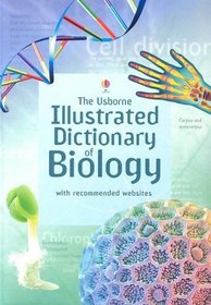 The Usborne Illustrated Dictionary Of Biology (Turtleback School & Library Binding Edition)
