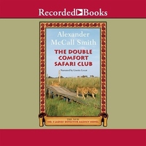 The Double Comfort Safari Club (No. 1 Ladies' Detective Agency, Bk 11) (Audio CD) (Unabridged)