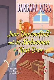 Jane Darrowfield and the Madwoman Next Door (Jane Darrowfield, Bk 2)
