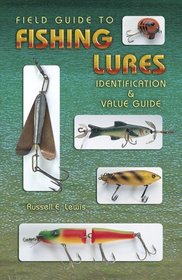 Field Guide To Fishing Lures: Identification  Value Guide