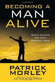 Becoming a Man Alive  (10-PK): God's Answer for Your Deepest Need