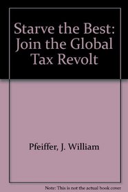 Starve the Beast: Join the Global Tax Revolt