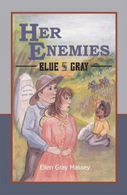 Her Enemies, Blue & Gray