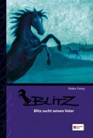 Blitz sucht seinen Vater (The Black Stallion Mystery) (Black Stallion, Bk 13) (German Edition)