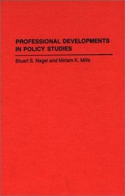 Professional Developments in Policy Studies: (Contributions in Political Science)