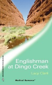 Englishman at Dingo Creek (Harlequin Medical, No 129)