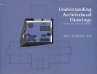 Understanding Architectural Drawings: A Guide for Non-Architects