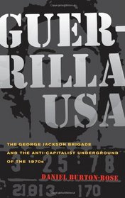 Guerrilla USA: The George Jackson Brigade and the Anticapitalist Underground of the 1970s