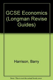 Longman GCSE Study Guide: Economics (Longman GCSE Study Guides)