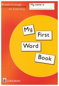 Breakthrough to Literacy: My First Word Book (Breakthrough to Literacy)