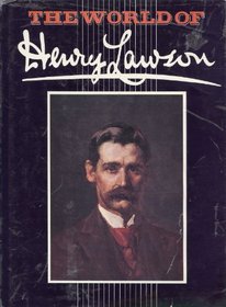 THE WORLD OF HENRY LAWSON. Edited by Walter Stone