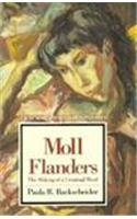 Moll Flanders: The Making of a Criminal Mind (Twayne's Masterwork Studies)