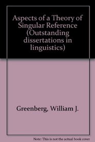 ASPECT OF THEO OF SING REF (Outstanding dissertations in linguistics)