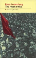 The Mass Strike (Revolutionary classics)