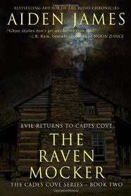 The Raven Mocker: Evil Returns to Cades Cove: The Cades Cove Series: Book Two (Volume 2)