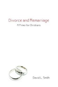 Divorce and Remarriage: A Primer for Christians