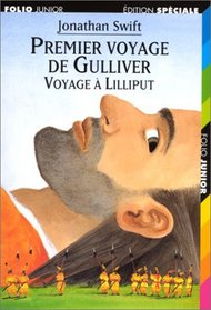 Premier Voyage de Gulliver, Voyage a Lilliput: Traduit de l'anglais par Emile Pons