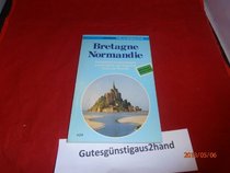Bretagne, Normandie: Frankreichs Nordwestkuste einschliesslich d. Regionen Nord u. Picardie (Touropa Urlaubsberater ; 429) (German Edition)
