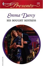 His Bought Mistress  (Mistress To A Millionaire)  (Harlequin Presents, No 2439)