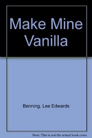 Make Mine Vanilla