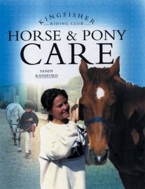 Horse and Pony Care (Kingfisher Riding Club)