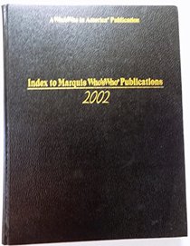 Index to Marquis Who's Who Publications 2002