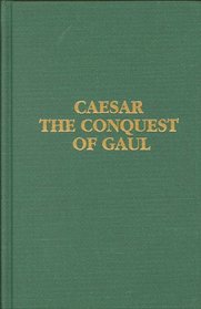 Caesar: The Conquest Of Gaul