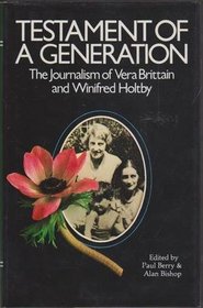 Testament of a Generation: The Journalism of Vera Brittain and Winifred Holtby