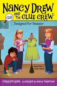 Designed for Disaster (Nancy Drew and the Clue Crew)