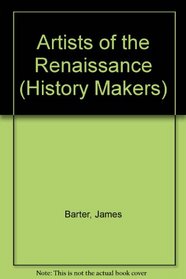 Artists of the Renaissance (History Makers)