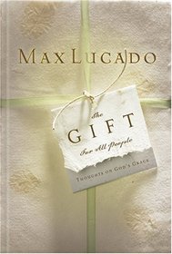 The Gift for All People Spring '05 Version : Thoughts on God's Great Grace