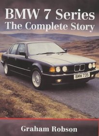 Bmw 7 Series: The Complete Story (Bmw 7 Series)