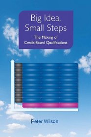 Big Idea, Small Steps: The Making of Credit-Based Qualifications