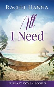 All I Need (January Cove, Bk 5)