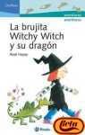 La brujita Witchy Witch y su dragon/ Little Witch Witchy and her Dragon (Delfines/ Dolphins) (Spanish Edition)