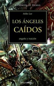 Los Angeles Caidos (Fallen Angels) (Warhammer 40,000: The Horus Heresy, Bk 11) (Spanish Edition)