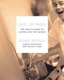 East of Paris : The New Cuisines of Austria and the Danube (Ecco)