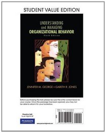 Understanding and Managing Organizational Behavior, Student Value Edition (6th Edition)