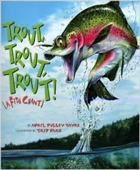 Trout, Trout, Trout! (A Fish Chant)