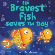 The Bravest Fish Saves the Day