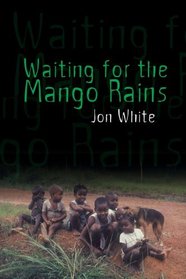 Waiting for the Mango Rains