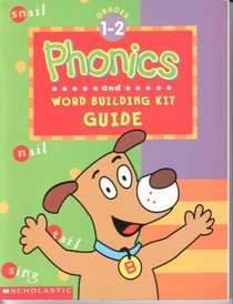 Grades 1-2 Phonics (Grades 1-2 Phonics and Word Building Kit Guide)