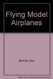 Flying Model Airplanes (Superwheels & Thrill Sports)