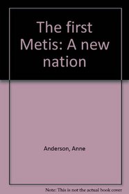 The first Metis: A new nation