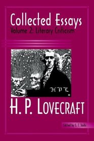 Collected Essays of H. P. Lovecraft, Vol 2: Literary Criticism