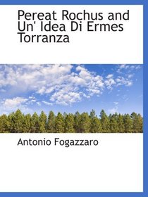 Pereat Rochus and Un' Idea Di Ermes Torranza