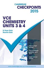 Cambridge Checkpoints VCE Chemistry Units 3 and 4 2015