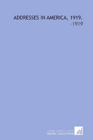 Addresses in America, 1919.: -1919