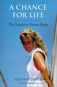 A Chance for Life: The Suzanne Giroux Story